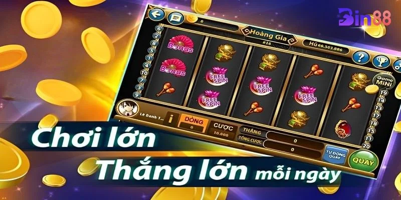 Có rất nhiều lý do tân thủ không thể bỏ lỡ sảnh game nổ hũ BIN88.
