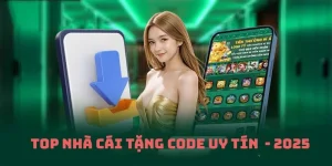 5+ Top Nhà Cái Tặng CODE Uy Tín Bet Thủ Không Thể Bỏ Lỡ